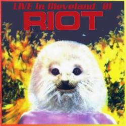 Riot : Live in Cleveland '81